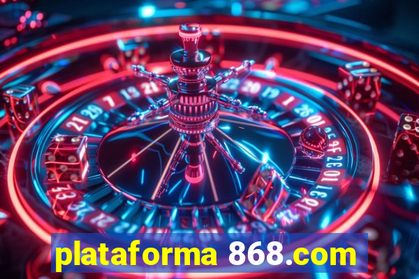 plataforma 868.com